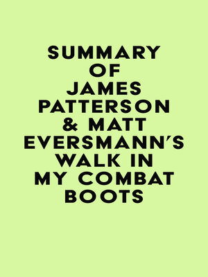 cover image of Summary of James Patterson & Matt Eversmann's Walk in My Combat Boots